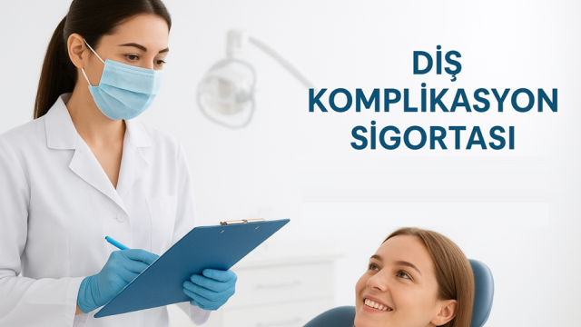 Diş Komplikasyon Sigortası: Sağlık Turizmi Sigortası ile Tedaviniz Güvende